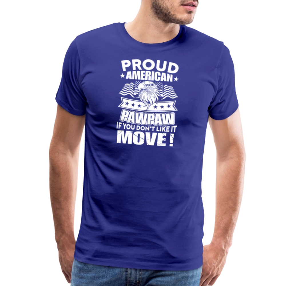Proud American Paw Paw If You Don't Like It Move by Iron Horse Threads Front Print - royal blue