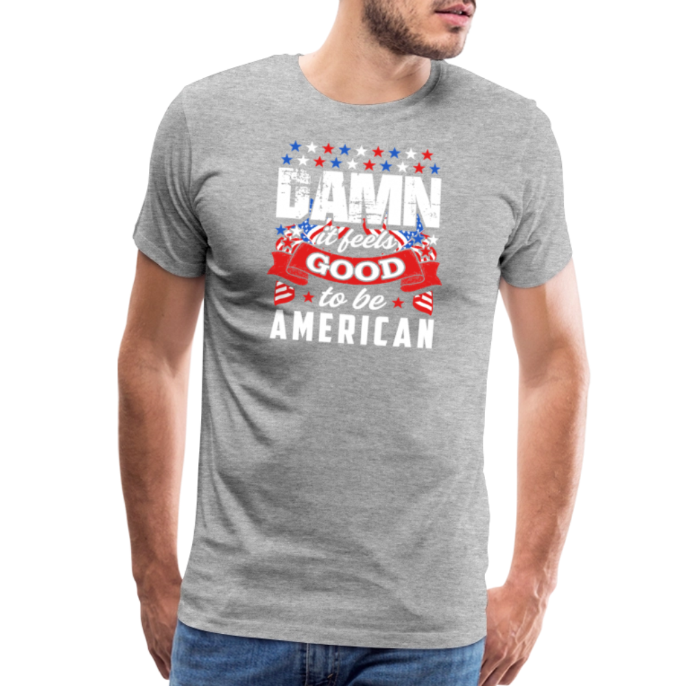 Damn It Feels Good to be American by Iron Horse Threads Front Print - heather gray