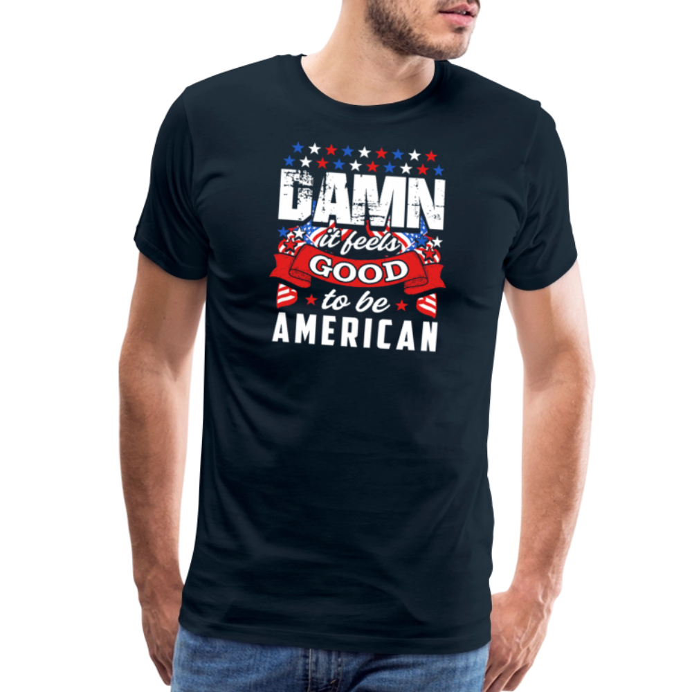 Damn It Feels Good to be American by Iron Horse Threads Front Print - deep navy